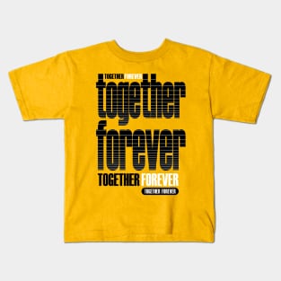 together forever Kids T-Shirt